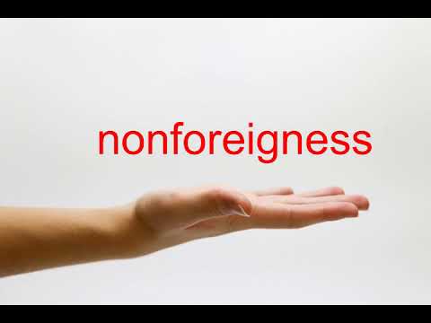 How to Pronounce nonforeigness - American English