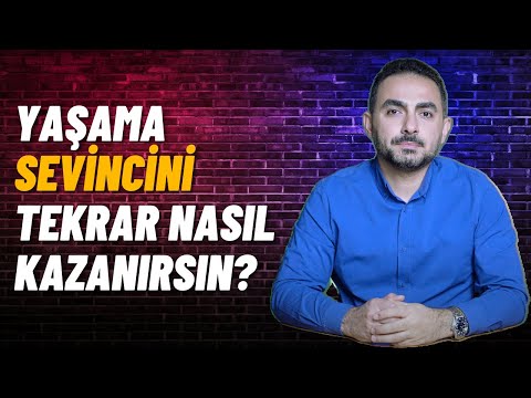 Kaybettiğin Yaşama Sevincini Tekrar Nasıl Kazanırsın?