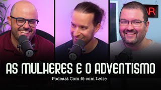 As mulheres e o adventismo | Stand-up cristão, Eutanásia e jovens criativos [S2E13]