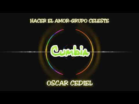 Hacer El Amor-Grupo Celeste