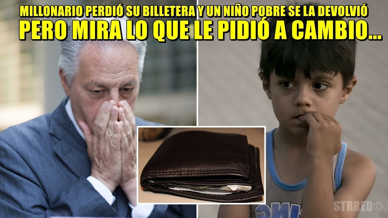 Hombre rico perdió su billetera y un niño pobre se la devolvió, pero mira lo que le pidió a cambio