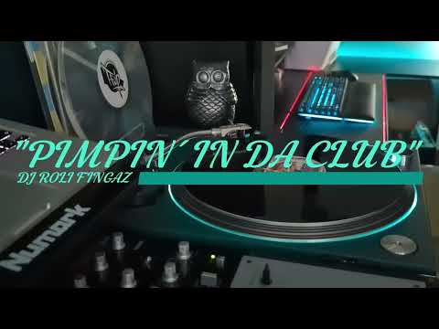 DJ Roli Fingaz - "Pimpin In Da Club"  Classic Partybreak