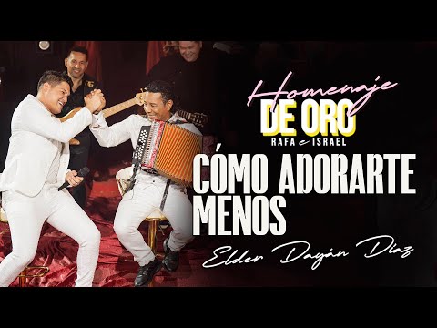CÓMO ADORARTE MENOS - Elder Dayán Díaz y Juan David “El Pollito” Herrera (Video Oficial)