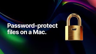How to password-protect files and folders on a Mac