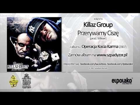 04. Killaz Group - Przerywamy Ciszę