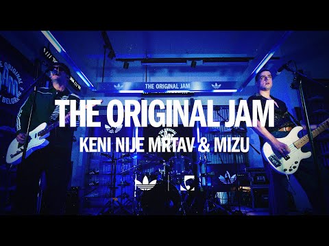 The Original Jam: Keni Nije Mrtav & Mizu