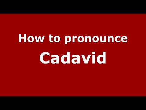 How to pronounce Cadavid (Colombian Spanish/Colombia)  - PronounceNames.com