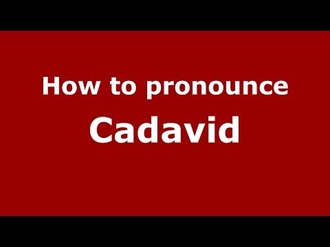 How to pronounce Cadavid