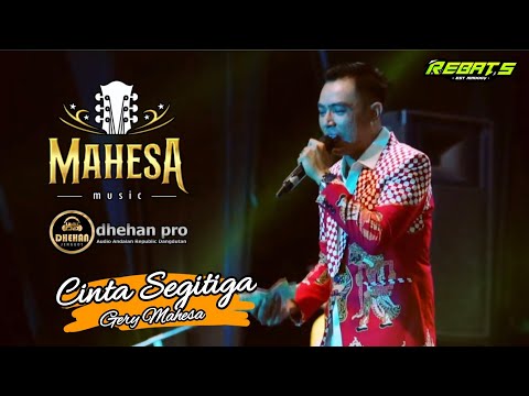 CINTA SEGI TIGA - GERRY MAHESA | MAHESA MUSIC‼️ LIVE REBATS PEKALONGAN #mahesamusic #dhehanpro