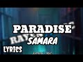 Samara - paradise | Lyrics ( Les Paroles )
