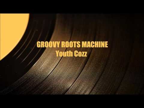 Youth Cozz - Groovy Roots Machine