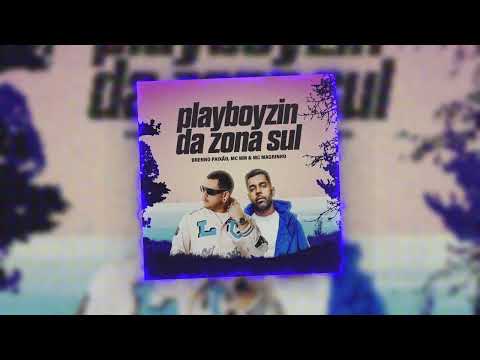 PLAYBOYZIN DA ZONA SUL -  BRENNO PAIXÃO, MC MAGRINHO & MC MM