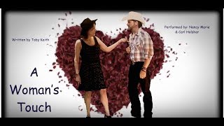 A Woman&#39;s Touch Toby Keith... Nancy Marie  &amp; Carl Holsher..
