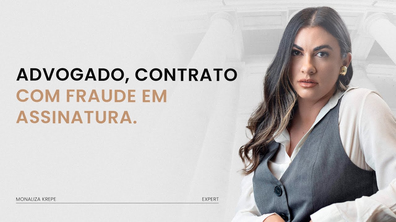 A ESTRATÉGIA para obter PROCEDÊNCIA em contratos com FRAUDE em ASSINATURA.