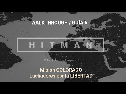 HITMAN 1 Walkthrough/Guía 6 | Misión COLORADO - Luchadores por la LIBERTAD