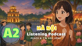 🎧 Luyện Nghe Tiếng Anh Level A2 - Life In Hà Nội | Listening English Podcast |🎯