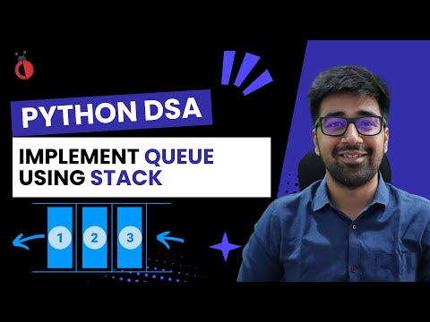 Dsa In Python Implement Queue Using Stack Using Two Stacks Explained Part 86 Hindi