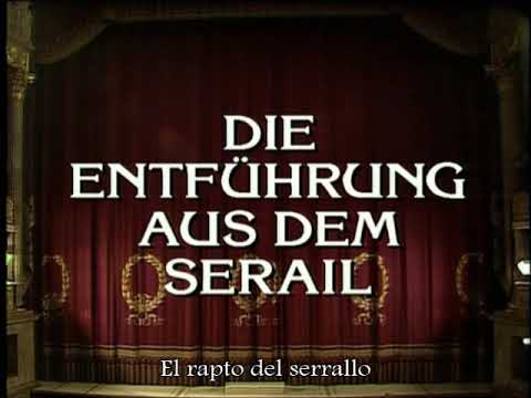 MOZART El Rapto del Serrallo 🕌 Die Entführung aus dem Serail, KV 384 (1782) subt. español