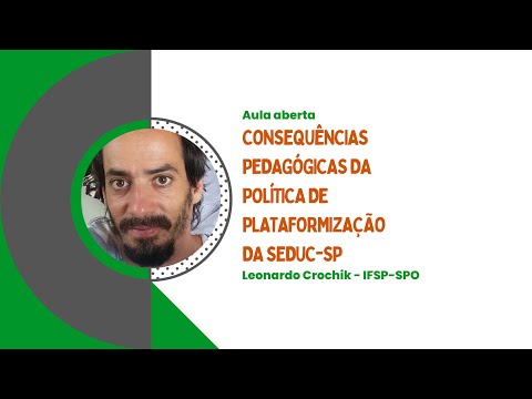 Aula-Aberta: Consequências pedagógicas da politica de plataformização da SEDUC SP