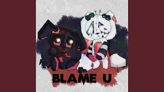 blame u