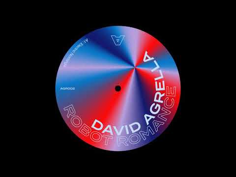 PREMIERE⚡️David Agrella - Robot Romance [Agrellomatica Records]