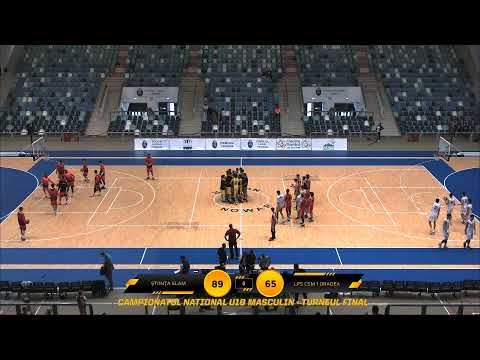TURNEUL FINAL U18 M: CSU Stiinta Slam A Bucuresti - LPS Bihorul CSM 1 Oradea