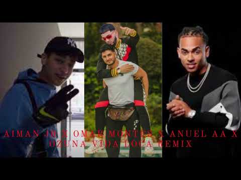 AIMAN JR X OMAR MONTES X ANUEL AA X OZUNA - VIDA LOCA REMIX OFICIAL
