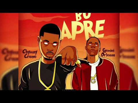 Chymny Crane - Bu Apre ft. Gemini Orleans