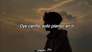 oye cariño solo pienso en ti when i wake up in the morning - (LETRA sub Español)