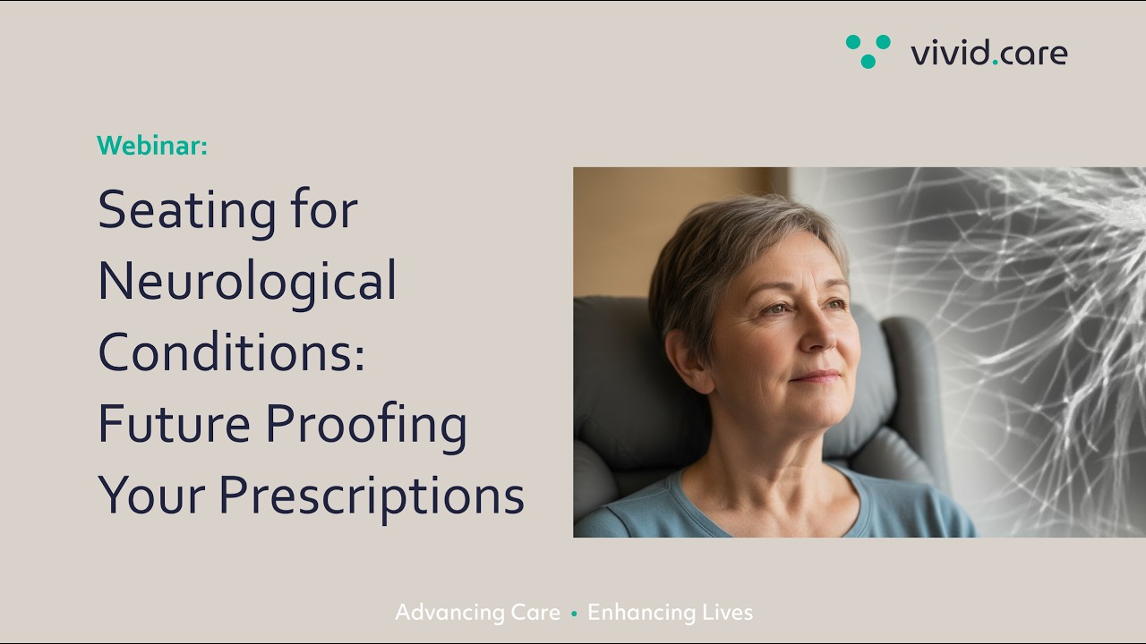 Seating for Neurological Conditions: Future-Proofing Your Prescriptions webinar thumbnail