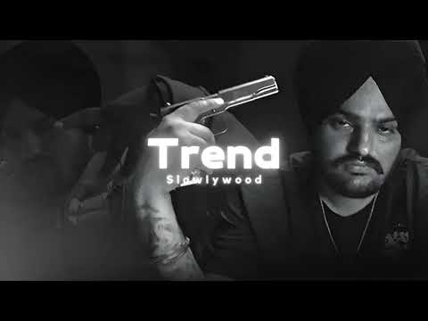 Trend - Sidhu Moose Wala(Slowed Reverb)