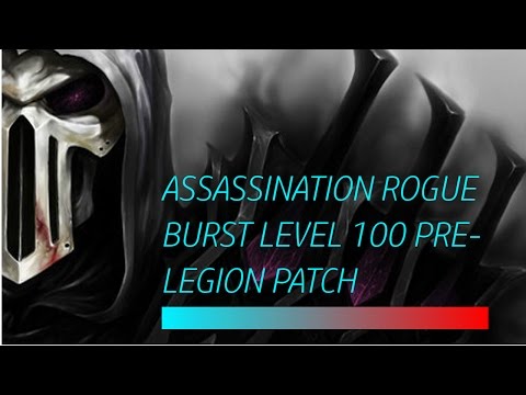 Assassination Rogue Legion Burst Level 100 CRAZY DOT DAMAGE! *Burst Guide*