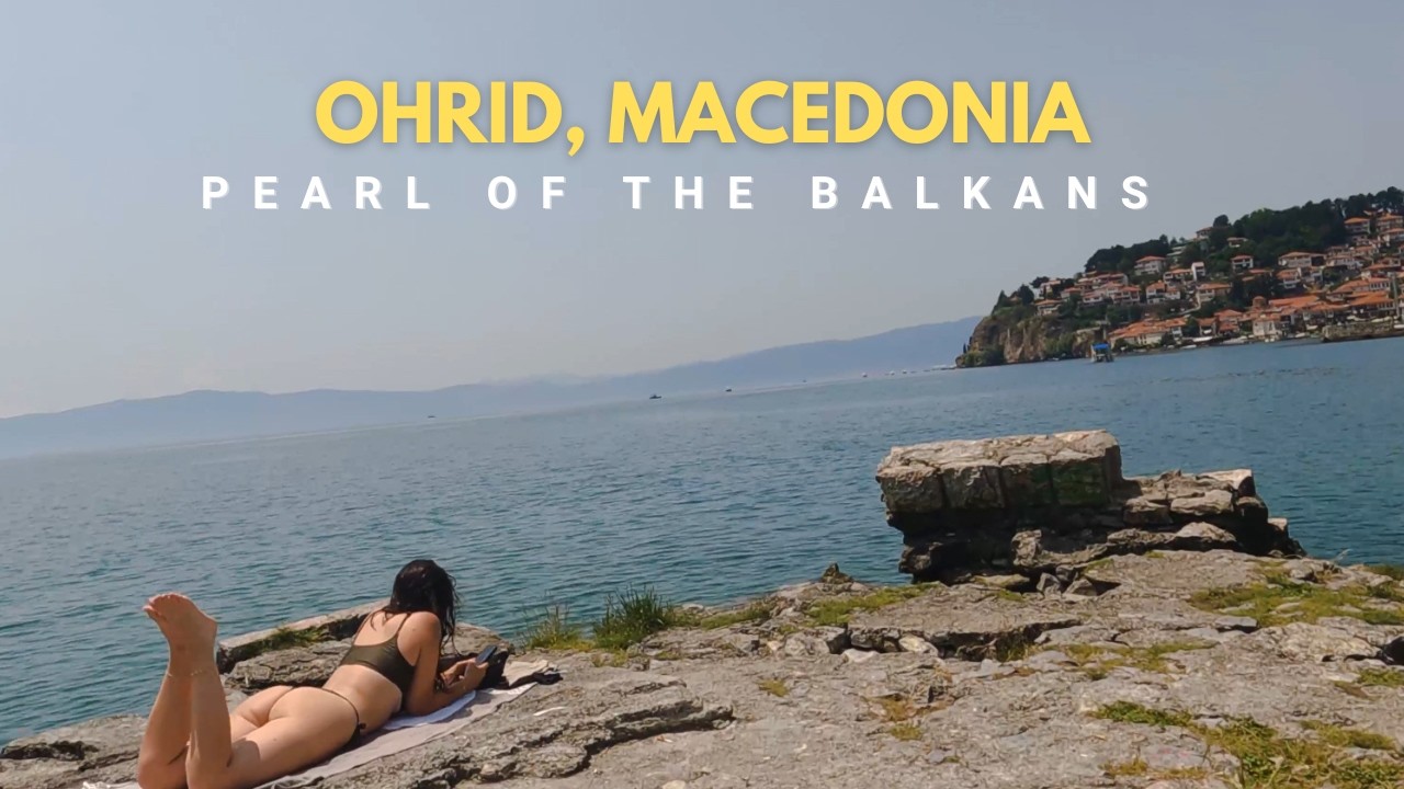 OHRID Walking Tour - Macedonia's UNESCO Pearl City 2025