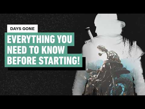 Days Gone - Tips You Need to Know Before Getting Started