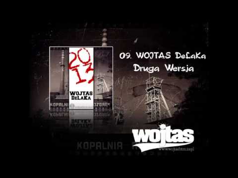 09. Wojtas DeLaKa - Druga Wersja