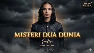 Download lagu MISTERI DUA DUNIA – Sulis | New Version KEMBARA mp3