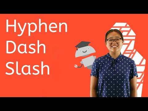 Hyphen, Dash, and Slash
