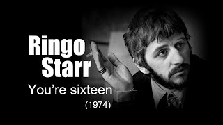 Ringo Starr – You’re sixteen  (1974)