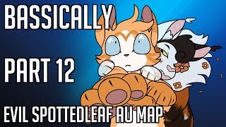 Bassically Part 12 - Evil Spottedleaf MAP