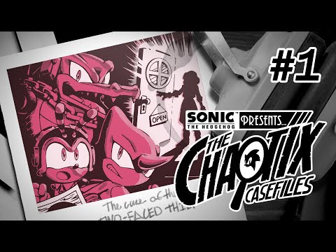 Sonic Presents: The Chaotix Casefiles | Episode 1