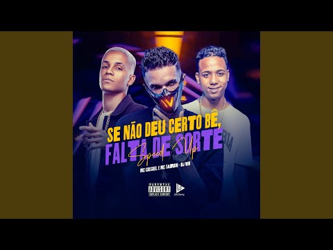 Se Não Deu Certo Bê, Falta de Sorte (Speed Up)