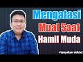 MUAL SAAT HAMIL MUDA TANYAKAN DOKTER Dr Jeffry Kristiawan