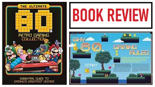 The Ultimate 80s Retro Gaming Collection - Book Review