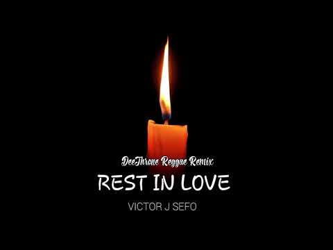 Victor J Sefo - Rest In Love(DeeThrone Reggae Remix)[Cevutaki Prod.] 🎧