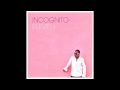 As Long As It's You - Incognito