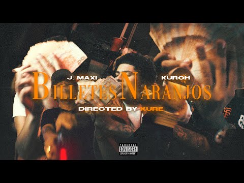 4. BILLETES NARANJOS - J. MAXI FT. KUROH (SHOT BY KURE)