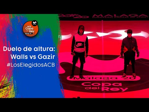 Walls vs Gazir, #LosElegidosACB en la Copa del Rey 2020