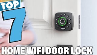 7 Best WiFi Door Locks for Home Security in 2024
