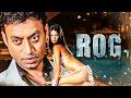 Rog 2005 Full Movie With English Subtitle New Release Irrfan Khan Ilene Hamann Himanshu Malik