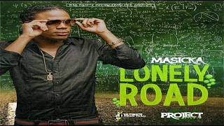 Masicka - Lonely Road (Project Ex Riddim)